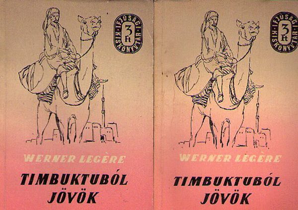 Werner Legere - Timbuktuból jövök I-II