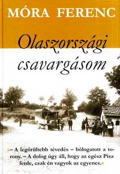 M�ra Ferenc - Olaszorsz�gi csavarg�som