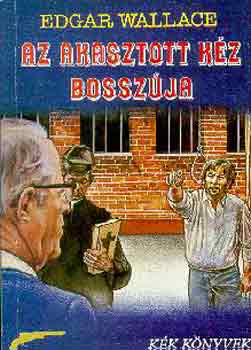 Edgar Wallace - Az akasztott k�z bossz�ja