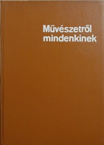 M. Kiss P�l - M�v�szetr�l mindenkinek