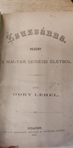 Odry Lehel - Zsuzs�nna - A magyar sz�n�szi �letb�l