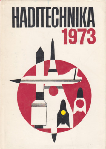 S�rdy Tibor  (szerk.) - Haditechnika 1973
