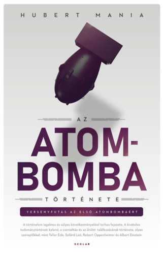 Hubert Mania - Az atombomba t�rt�nete