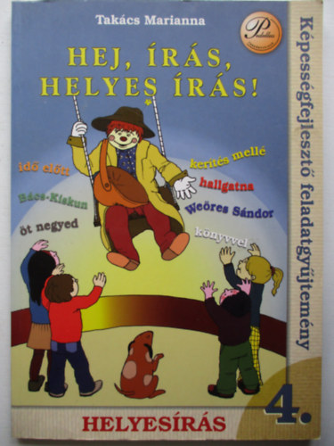 Takcs Marianna - Hej, rs, helyes rs! 4.  - Helyesrsi kpessgfejl