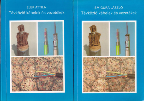Smigura L�szl� Elek Attila - T�vk�zl� k�belek �s vezet�kek