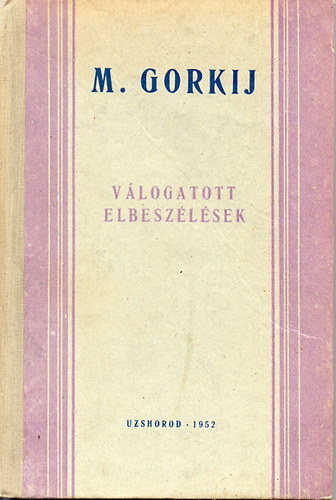 M. Gorkij - Vlogatott elbeszlsek