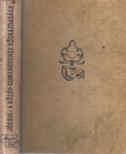 Jcsik Lajos - A Kzp-Dunamedence kzgazdasga