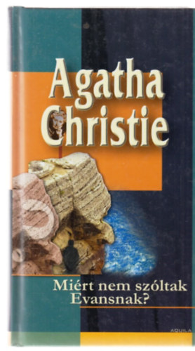 Agatha Christie - Mirt nem szltak Evansnak?