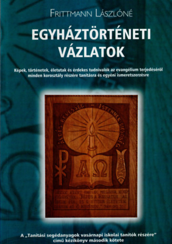 Frittmann Lászlóné - Egyháztörténeti vázlatok