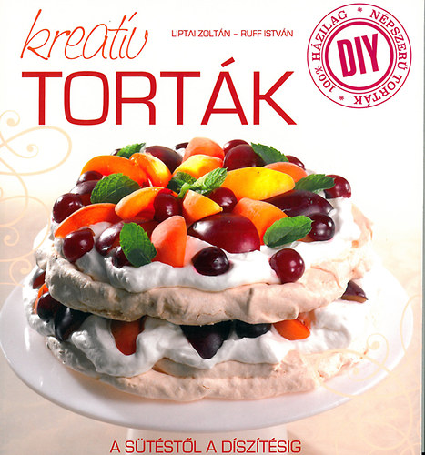 Liptai Zoltn; Ruff Istvn - DIY: Kreatv tortk