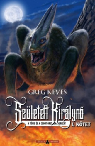 Greg Keyes - Sz�letett kir�lyn� I-II