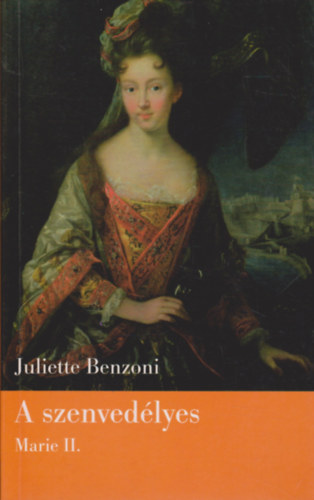 Juliette Benzoni - A szenvedélyes