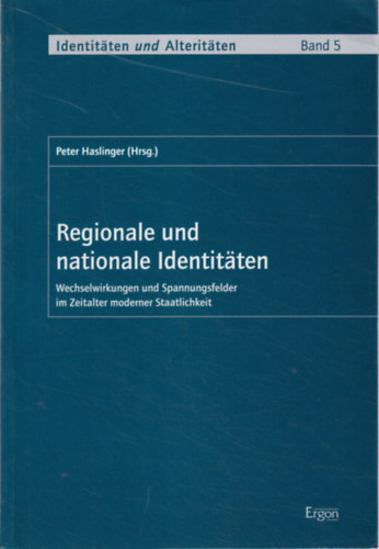 Peter Haslinger - Regionale und nationale Identitäten