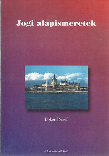 Bokor József - Jogi alapismeretek (booklands)