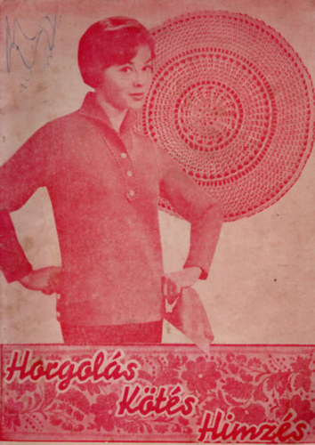Horgolás, kötés, hímzés
