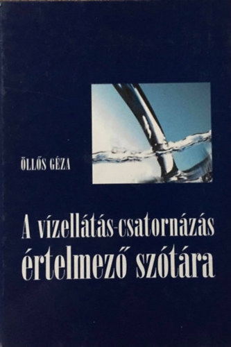 �ll�s G�za - A v�zell�t�s-csatorn�z�s �rtelmez� sz�t�ra
