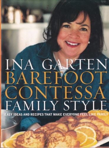 Ina Garten - Barefoot Contessa Family Style