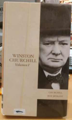 Roy Jenkins - Winston Churchill Volumen I. - Pr�logo de Manuela Fraga Iribarne
