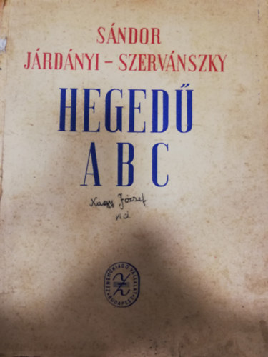 J�rd�nyi P�l, Szerv�nszky Endre S�ndor Frigyes - Heged�-�B�C�