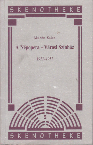 Molnr Klra - A Npopera - Vrosi Sznhz 1911-1951