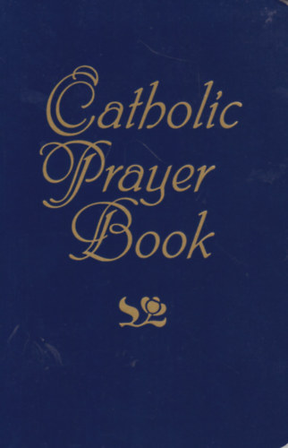 Jacquelyn Lindsey  (szerk.) - Catholic Prayer Book