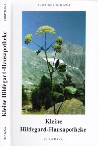 Gottfried Hertzka - Kleine Hildegard-Hausapotheke