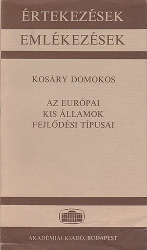 Kosry Domokos - Az eurpai kis llamok fejldsi tpusai