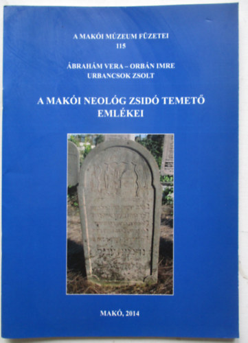 brahm Vera - A maki neolg zsid temet emlkei