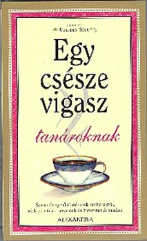 Colleen Sell - Egy cssze vigasz tanroknak
