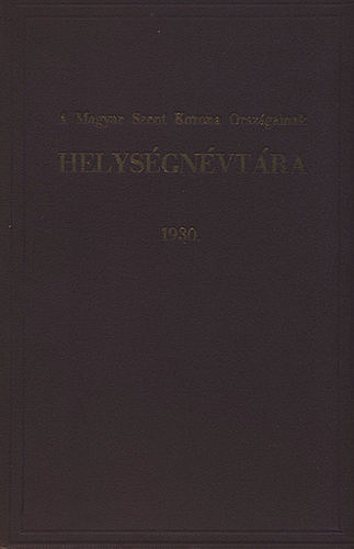 V�rady K�roly  (szerk.) - A Magyar Szent Korona orsz�gainak helys�gn�vt�ra 1930.