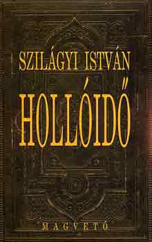 Szil�gyi Istv�n - Holl�id�
