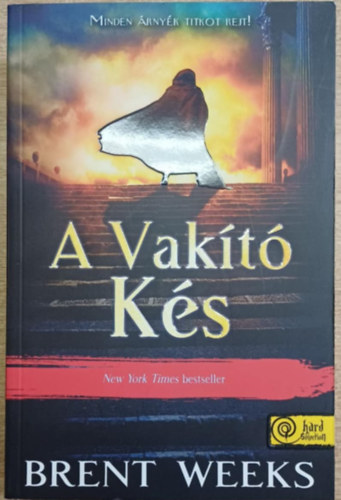 Brent Weeks - A vak�t� k�s