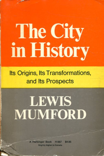 Lewis Mumford - The City in History