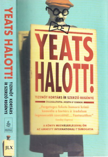 Walter B�la - Yeats halott! (Tizen�t kort�rs �r szerz� reg�nye)
