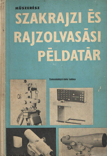 Horv�th Ferenc - Szakrajzi �s rajzolvas�si p�ldat�r