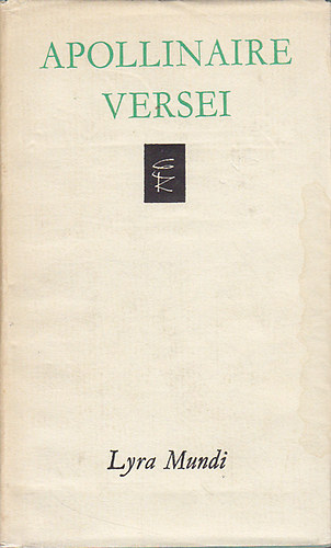 Guillaume Apollinaire - Apollinaire versei (Lyra Mundi)