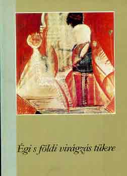 Varga Béla (szerk.) - Égi s földi virágzás tükre (Kortársak Nagy Lászlóról)