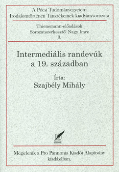 Szajb�ly Mih�ly - Intermedi�lis randev�k a 19. sz�zadban