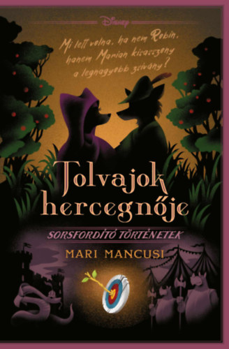 Mari Mancusi - Disney - Tolvajok hercegn�je
