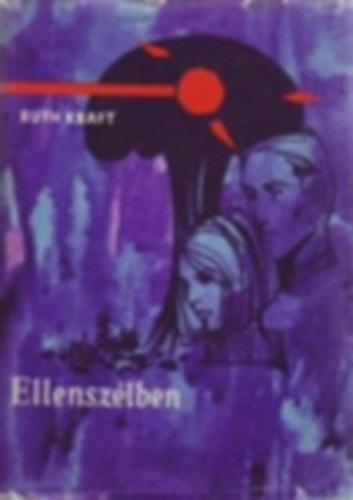 Ruth Kraft - Ellensz�lben