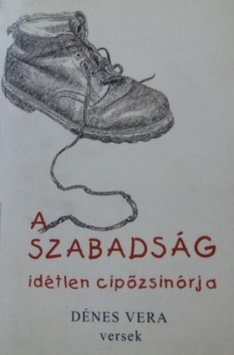 Dnes Vera - A szabadsg idtlen cipzsinrja