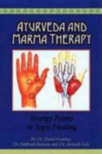 David Frawley - Ayurveda and Marma Therapy (Ajurvéda és Marma terépia) angol nyelven