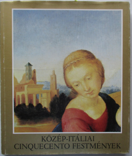 T�trai Vilmos - K�z�p-it�liai cinquecento festm�nyek