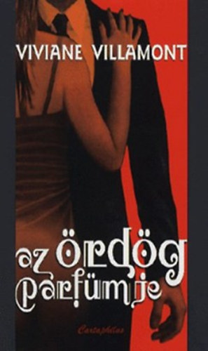 Viviane Villamont - Az ördög parfümje