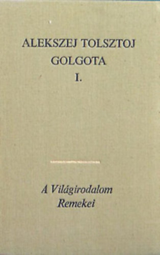 Alekszej Tolsztoj - Golgota I.-II.   (teljes kiad�s)