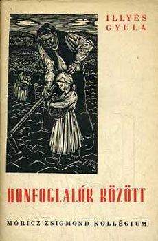 Illyés Gyula - Honfoglalók között