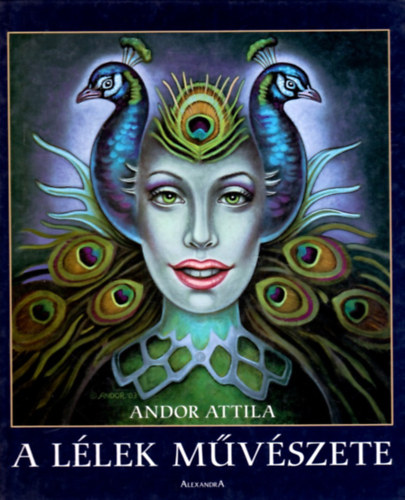 Andor Attila - A lélek művészete