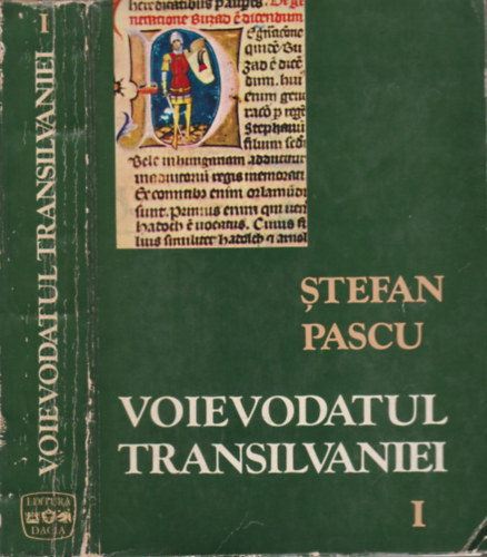 Stefan Pascu - Voievodatul Transilvaniei I.