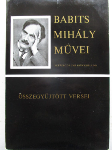 Babits Mihly - Babits Mihly Mvei - sszegyjttt versei