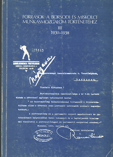 Rom�n J�nos - Forr�sok a borsodi �s miskolci munk�smozgalom t�rt�net�hez III. 1930-1938